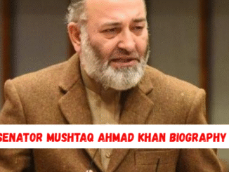 senator mushtaq ahmad khan biography