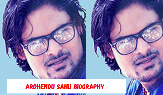 ardhendu sahu biography